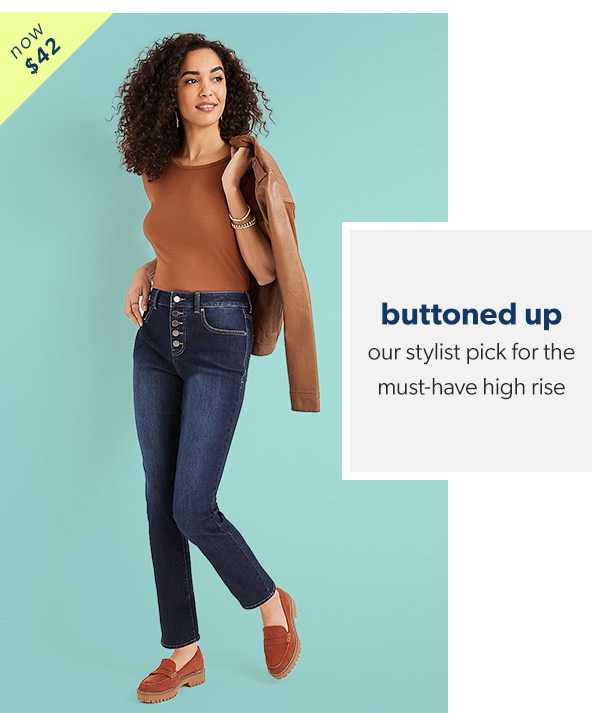 Now $42. Buttoned up. Our stylist pick for the must-have high rise. Model wearing maurices clothing.
