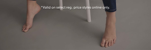 *Valid on select reg. price styles online only. 