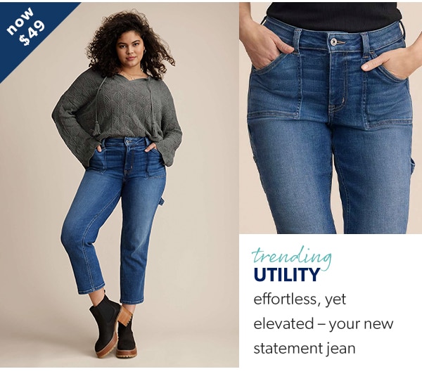 Now $49. Trending utility. Effortless, yet elevated – your new statement jean.
