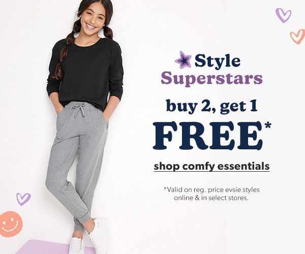 Style superstars. Buy 2, get 1 free*. Shop comfy essentials. *Valid on reg. price evsie styles online & in select stores. Model wearing evsie clothing.