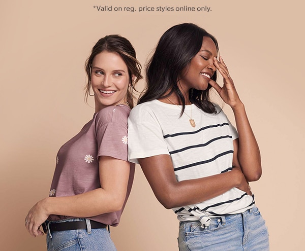 *Valid on reg. price styles online only.