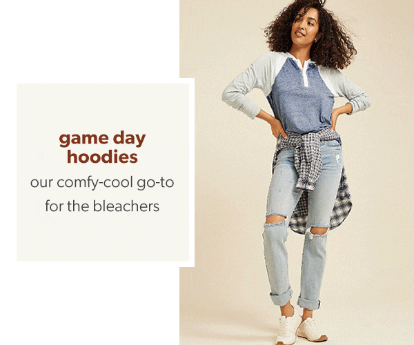 Game day hoodies. Our comfy-cool go-to for the bleachers.