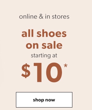 Online & in stores. All shoes on sale. Starting at 10*. Shop now.