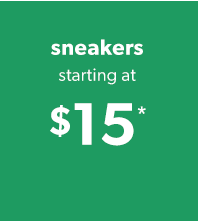 Sneakers starting at $15*.