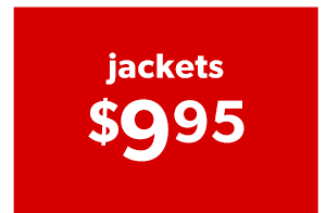 Jackets $9.95.