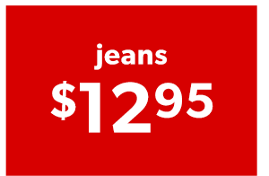 Jeans $12.95.
