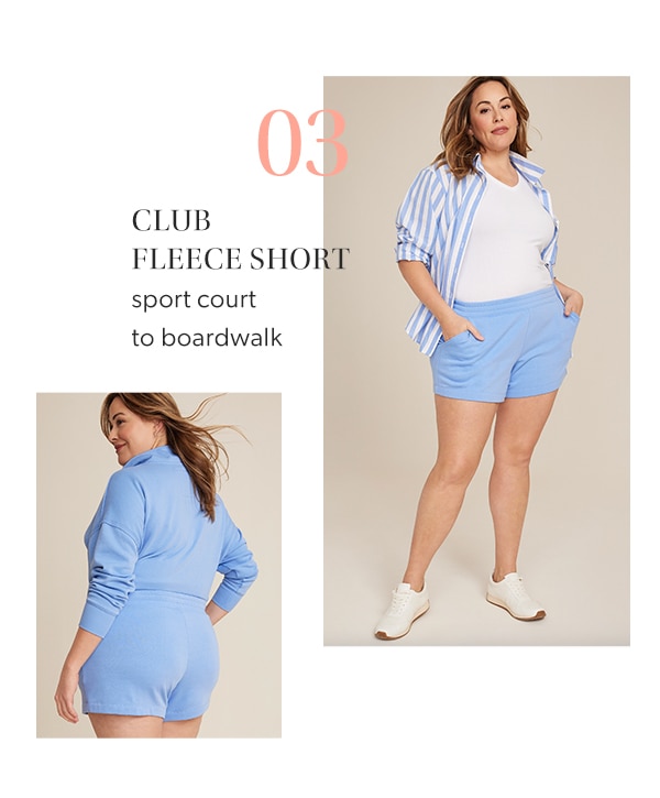 03. Club fleece short. Sport court to boardwalk.