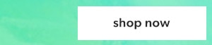 Shop now.