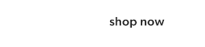 Shop now.