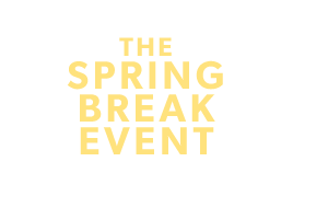The spring break event. 3 days. 5 deals.