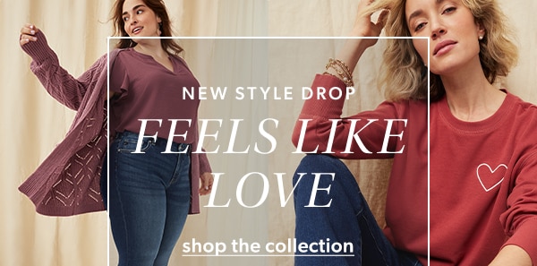 New style drop. Feels like love. Shop the collection.