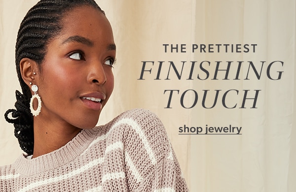 The prettiest finishing touch. Shop jewelry.