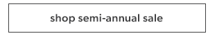 Shop semi-annual sale.