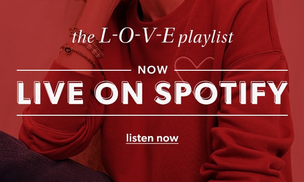 The L-O-V-E playlist. Now live on spotify. Listen now.