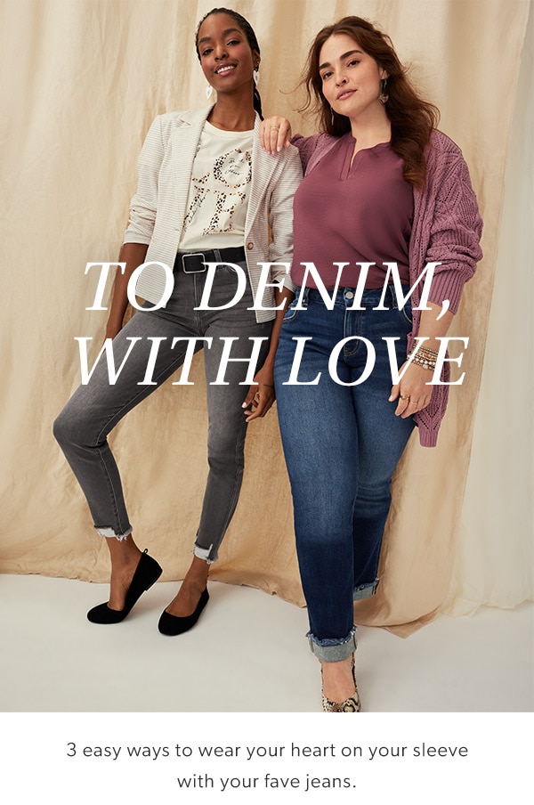 To denim, with love. 3 easy ways to wear your heart on your sleeve with your fave jeans. Models wearing maurices clothing.
