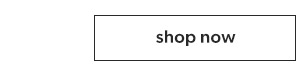 Shop now.