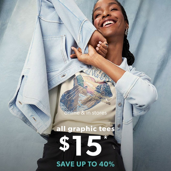 Online & in stores. All graphic tees $15*. Save up to 40%. Model wearing maurices clothing.