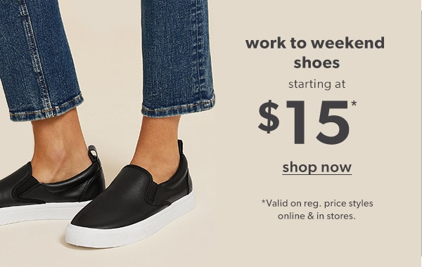 Work to weekend shoes starting at $15*. Shop now. *Valid on reg. price styles online & in stores. Model wearing maurices clothing.