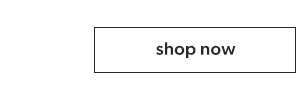 Shop now.