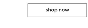 Shop now.