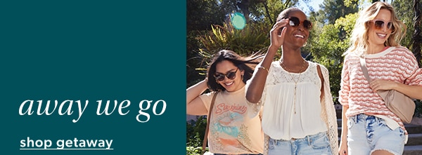 Away we go. Shop getaway.