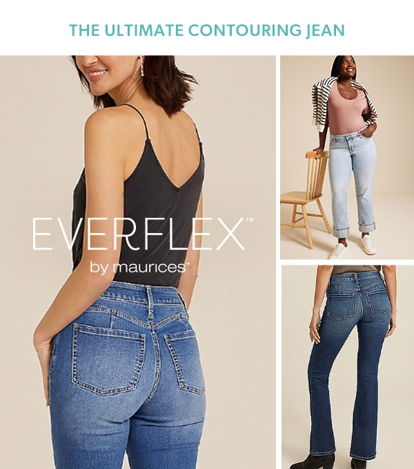 The ultimate contouring jean. Everyflex™ by maurices™. Models wearing maurices clothing.