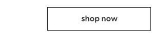 Shop now.