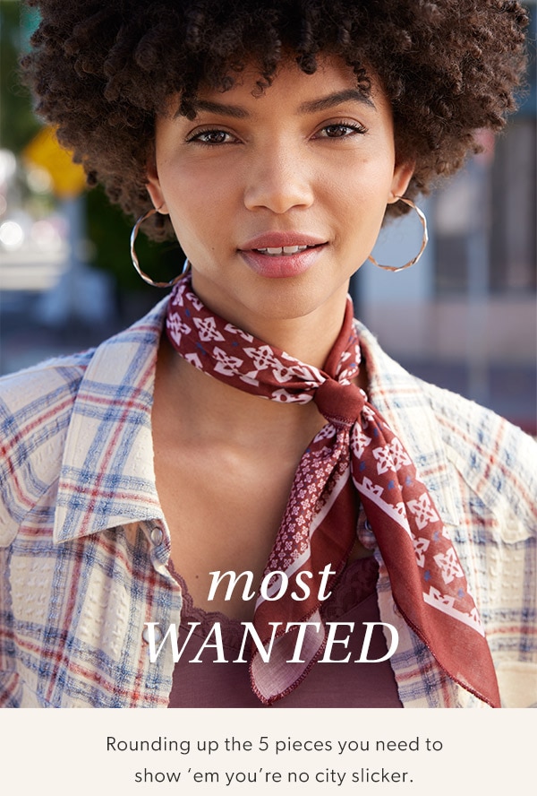 Most wanted. Rounding up the 5 pieces you need to show ‘em you’re no city slicker. Model wearing maurices clothing.