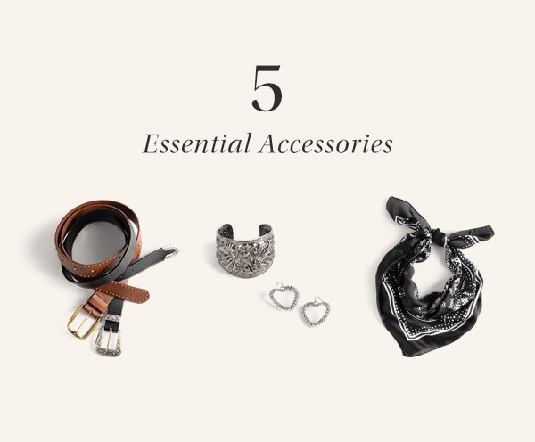 5. Essential accessories.