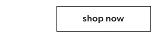 Shop now.