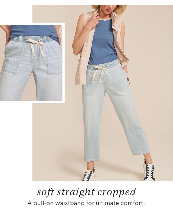 Soft straight cropped. A pull-on waistband for ultimate comfort. Model wearing maurices clothing.