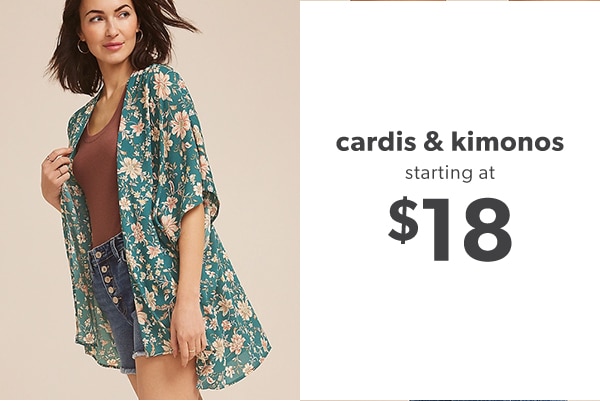 Cardis & kimonos starting at $18.