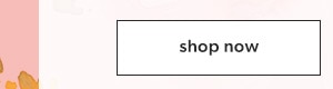 Shop now.
