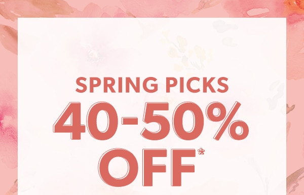 Spring picks 40-50% off*.