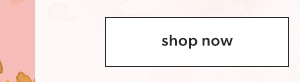 Shop now.