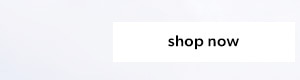 Shop now.
