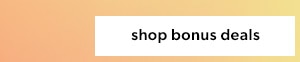 Shop bonus deals.