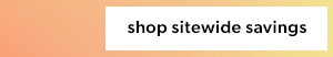 Shop sitewide savings.