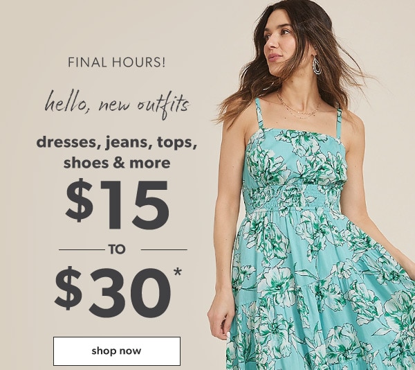 Final hours! Hello, new outfits. Dresses, jeans, tops, shoes & more $15 to $30*. Shop now. Model wearing maurces clothing.