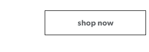 Shop now.