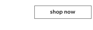 Shop now.