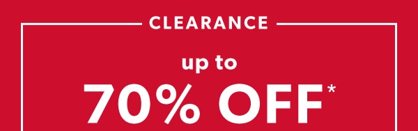Clerance up to 70% off*.
