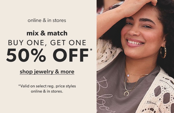 Online & in stores. Mix & match. Buy one, get one 50% off*. Shop jewelry & more. *Valid on select reg. price styles online & in stores. Model wearing maurices clothing.