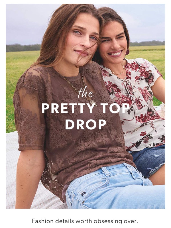 The pretty top drop. Fashion details worth obsessing over. Models wearing maurices clothing.