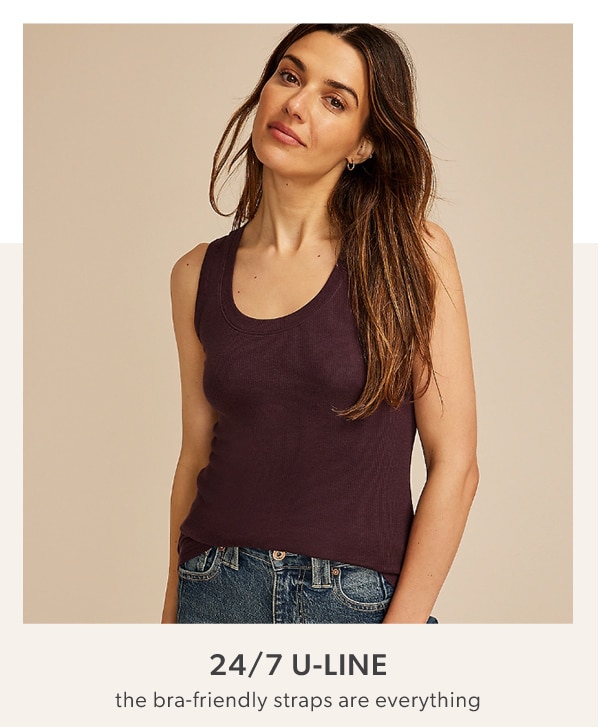 24/7 U-Line. The bra-friendly straps are everything.