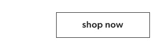 Shop now.