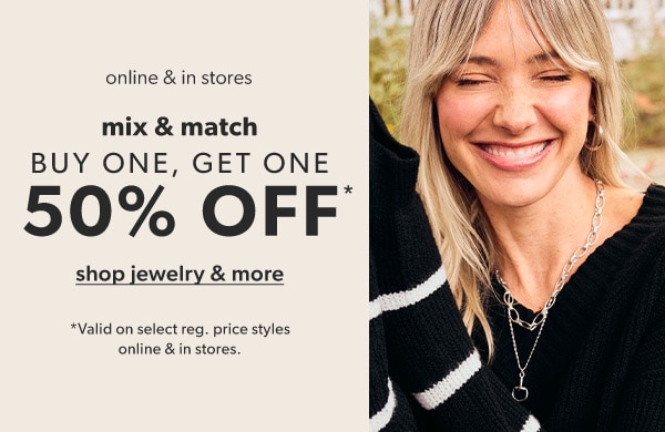 Online & in stores. Mix & match. Buy one, get one 50% off*. Shop jewelry & more. *Valid on select reg. price styles online & in stores. Model wearing maurices clothing.